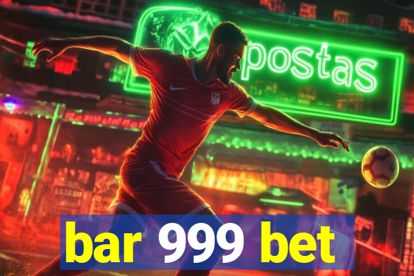 bar 999 bet